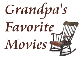 Grandpas Favorite Movies