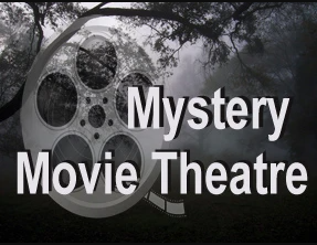 Mystery Movie Theatre